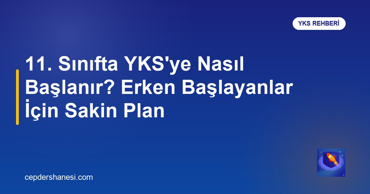 11. sınıfta YKS hazırlığına başlama planı